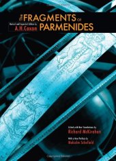 book The fragments of Parmenides : a critical text with introduction and translation, the ancient Testimonia and a commentary