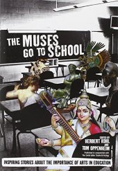 book The muses go to school : inspiring stories about the importance of arts in education