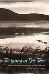 book The lyrical in epic time : modern Chinese intellectuals and artists through the 1949 crisis