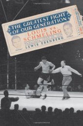 book The greatest fight of our generation : Louis vs. Schmeling