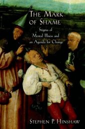 book The mark of shame : stigma of mental illness and an agenda for change