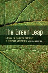 book The green leap : a primer for conserving biodiversity in subdivision development