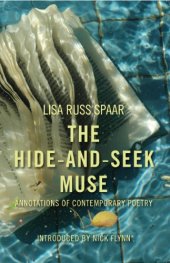 book The hide-and-seek muse : annotations of contemporary poetry