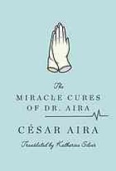 book The miracle cures of Dr. Aira