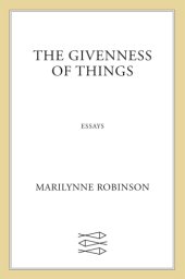 book The Givenness of Things: Essays