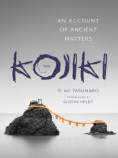 book The Kojiki : an account of ancient matters