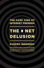 book The net delusion : the dark side of Internet freedom