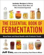 book The essential book of fermentation : great taste and good health with probiotic foods