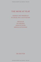 book The Muse at Play: Riddles and Wordplay in Greek and Latin Poetry