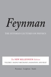 book The Feynman Lectures on Physics, Volume 1: Mainly Mechanics, Radiation, and Heat