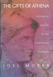 book The gifts of Athena : historical origins of the knowledge economy