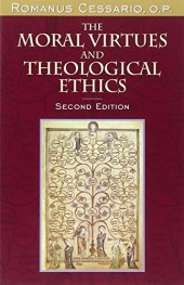 book The Moral Virtues and Theological Ethics, Second Edition