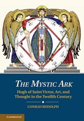 book The Mystic Ark : Hugh of Saint Victor, art, and thought in the twelfth century