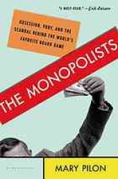 book The monopolists : obsession, fury, and the scandal behind the world's favorite board game