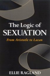 book The logic of sexuation : from Aristotle to Lacan