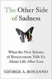 book The other side of sadness : what the new science of bereavement tells us about life after loss