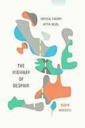 book The Highway of Despair: Critical Theory After Hegel