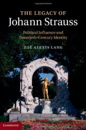 book The legacy of Johann Strauss : political influence and twentieth-century identity