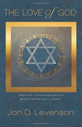 book The love of God : divine gift, human gratitude, and mutual faithfulness in Judaism