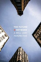 book The future X network : a Bell Labs perspective