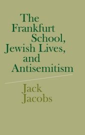 book The Frankfurt school, Jewish lives, and antisemitism