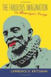 book The fabulous imagination : on Montaigne's Essays