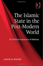 book The Islamic State in the Post-Modern World: The Political Experience of Pakistan