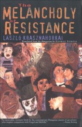 book The Melancholy of Resistance