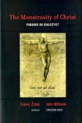 book The Monstrosity of Christ: Paradox or Dialectic?