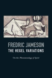 book The hegel variations : on the phenomenology of spirit