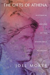 book The gifts of Athena : historical origins of the knowledge economy