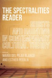 book The spectralities reader : ghosts and haunting in contemporary cultural theory