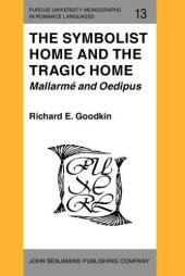 book The symbolist home and the tragic home : Mallarmé and Oedipus