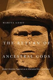 book The return of ancestral gods : modern Ukrainian Paganism as an alternative vision for a nation