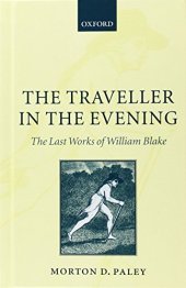 book The Traveller in the Evening The Last Works of William Blake: The Last Works of William Blake