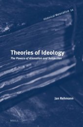 book Theories of ideology : the powers of alienation and subjection