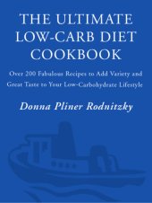 book The ultimate low-carb diet cookbook : over 200 fabulous recipes to add variety and great taste to your low-carbohydrate lifestyle