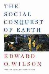 book The social conquest of earth