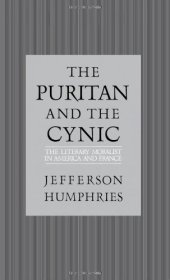 book The puritan and the cynic : moralists and theorists in French and American letters