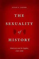 book The sexuality of history : modernity and the sapphic, 1565-1830