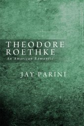 book Theodore Roethke, an American romantic