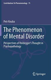 book The phenomenon of mental disorder : perspectives of Heidegger's thought in psychopathology