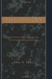 book Theophany : the neoplatonic philosophy of Dionysius the Areopagite