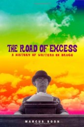 book The road of excess : a history of writers on drugs