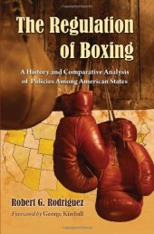 book The regulation of boxing : a history and comparative analysis of policies among American states