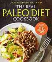 book The Real Paleo Diet Cookbook: 250 All-New Recipes From the Paleo Expert