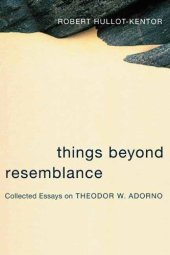 book Things beyond resemblance : collected essays on Theodor W. Adorno