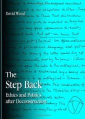 book The step back : ethics and politics after deconstruction