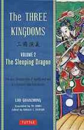 book The Three Kingdoms, Volume 2: The Sleeping Dragon: The Epic Chinese Tale of Loyalty and War in a Dynamic New Translation