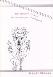 book The point is to change it : poetry and criticism in the continuing present